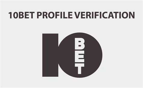 10bet verification